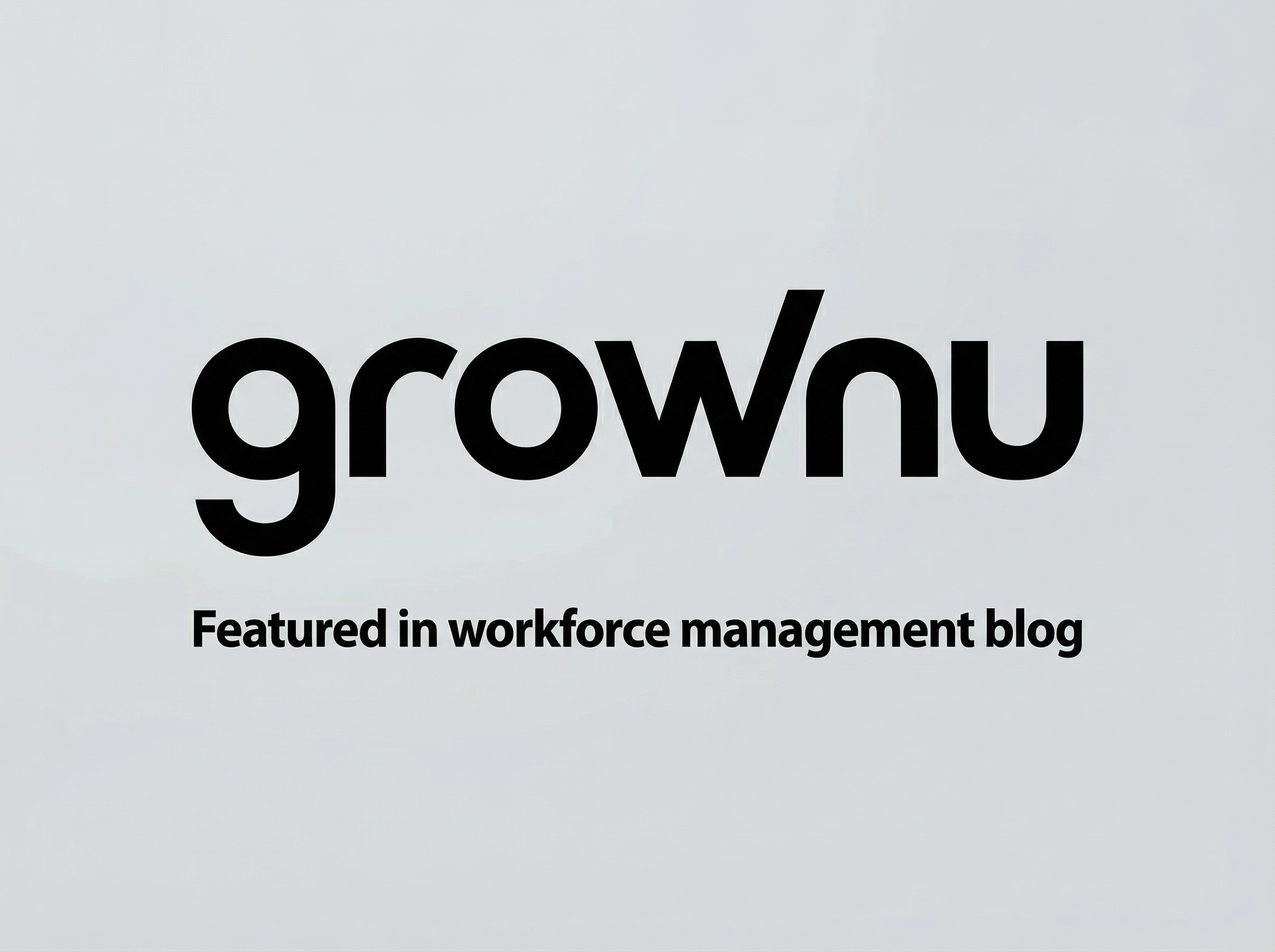 Grownu blog featured in Feedspot Workforce Management Blogs